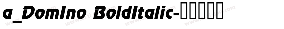 a_DomIno BoldItalic字体转换